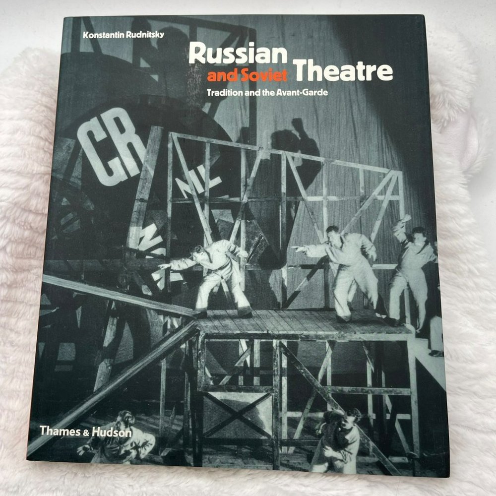Russian and Soviet Theatre: Tradition and the Avant-Garde Konstantin Rudnitsky